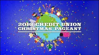 2013 Credit Union Christmas Pageant [upl. by Elamef]