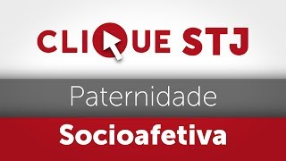 Clique STJ  Paternidade Socioafetiva 05102018 [upl. by Lozano]