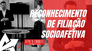 DIREITO DE FAMÍLIA Reconhecimento de filiação socioafetiva [upl. by Airamahs169]