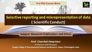 Selective reporting and misrepresentation of data  Scientific Conduct [upl. by Ymar383]